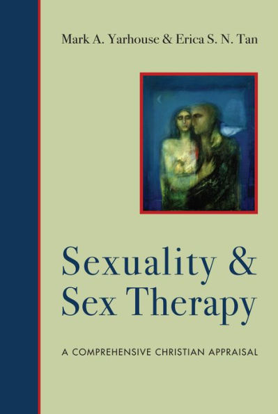 Sexuality And Sex Therapy: A Comprehensive Christian Appraisal (Christian Association For Psychological Studies Books)