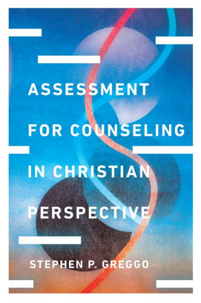 Assessment For Counseling In Christian Perspective (Christian Association For Psychological Studies Books)