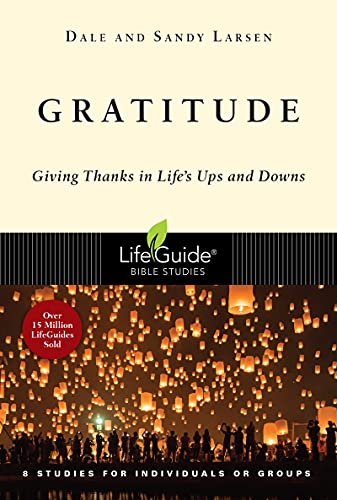 Gratitude : Giving Thanks In Life's Ups And Downs