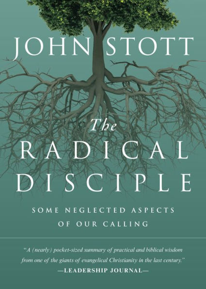 The Radical Disciple: Some Neglected Aspects Of Our Calling