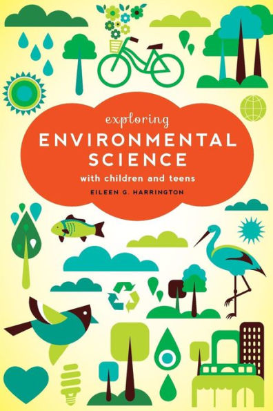 Exploring Environmental Science With Children And Teens