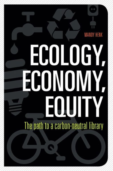 Ecology, Economy, Equity: The Path To A Carbon-Neutral Library