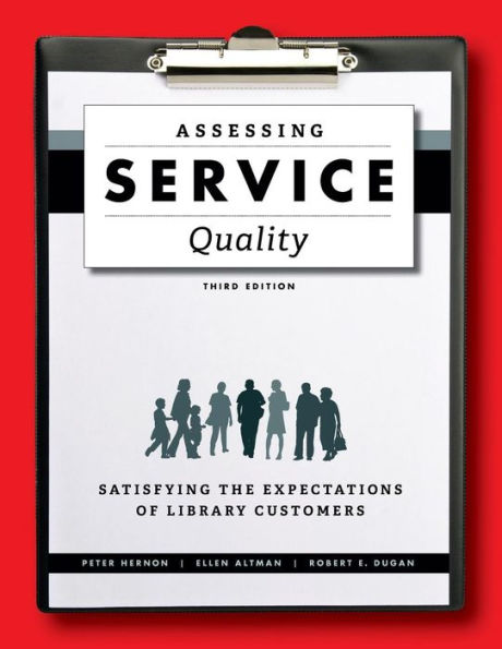 Assessing Service Quality: Satisfying The Expectations Of Library Customers