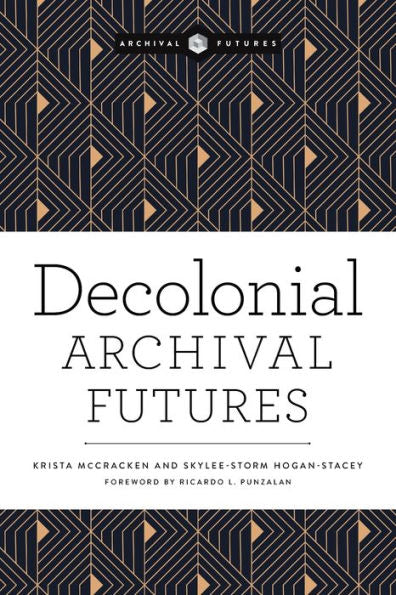 Decolonial Archival Futures