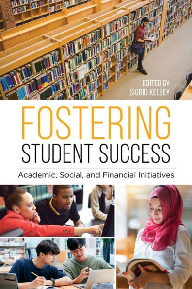 Fostering Student Success: Academic, Social, And Financial Initiatives