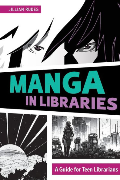 Manga In Libraries: A Guide For Teen Librarians