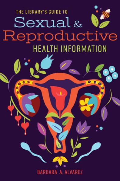 The Library'S Guide To Sexual And Reproductive Health Information