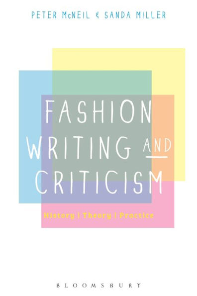 Fashion Writing And Criticism: History, Theory, Practice