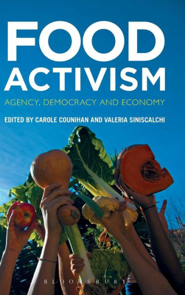 Food Activism: Agency, Democracy And Economy