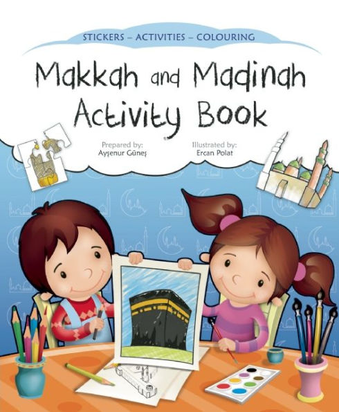 Makkah And Madinah Activity Book (Discover Islam Sticker Activity Books)
