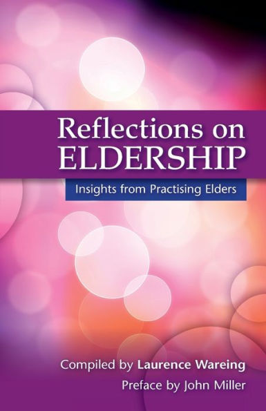 Reflections On Eldership: Insights From Practising Elders