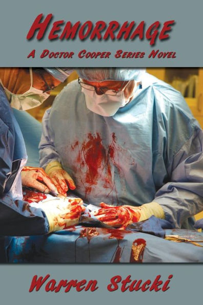 Hemorrhage, A Doctor Cooper Series Novel