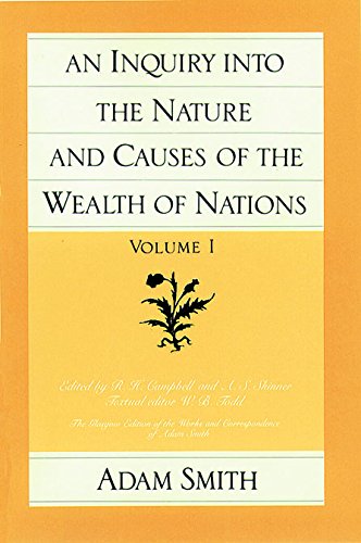 An Inquiry Into The Nature And Causes Of The Wealth Of Nations, Volume 1