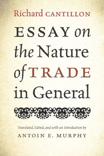 Essay On The Nature Of Trade In General