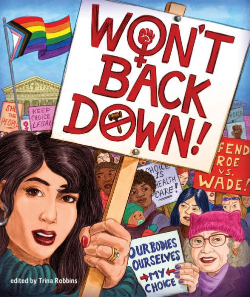 Won'T Back Down: An Anthology Of Pro-Choice Comics