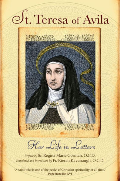 St. Teresa Of Avila: Her Life In Letters