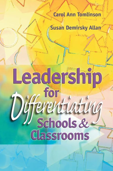 Leadership For Differentiating Schools & Classrooms
