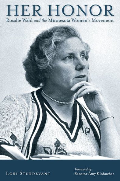 Her Honor: Rosalie Wahl And The Minnesota Women?? Movement