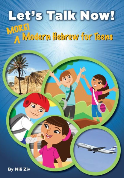 Let'S Talk Now! More Modern Hebrew For Teens (Hebrew Edition)