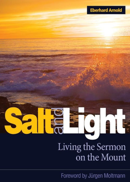 Salt And Light: Living The Sermon On The Mount