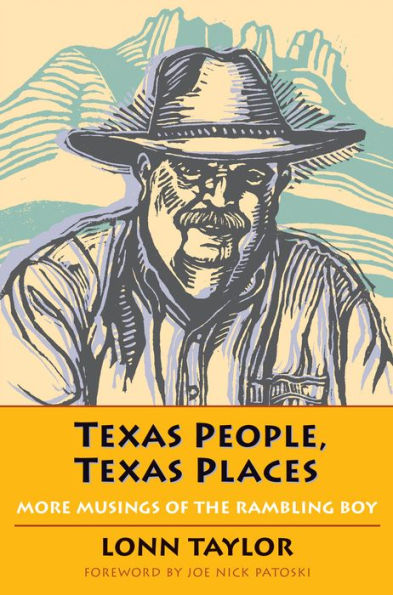 Texas People, Texas Places: More Musings Of The Rambling Boy