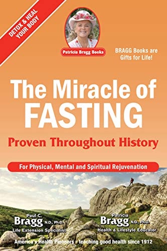 The Miracle Of Fasting: Proven Throughout History