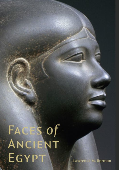 Faces Of Ancient Egypt: Portraits From The Museum Of Fine Arts, Boston