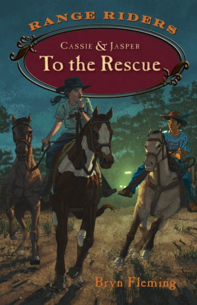 Cassie And Jasper To The Rescue (Range Riders)