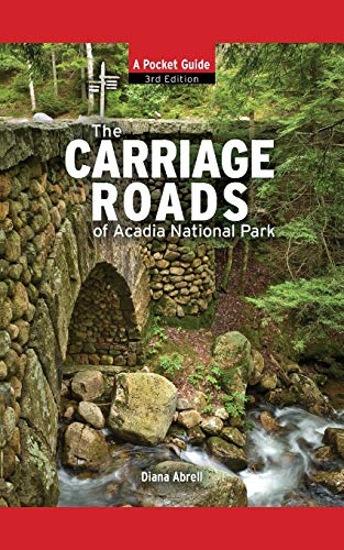 Carriage Roads Of Acadia: A Pocket Guide