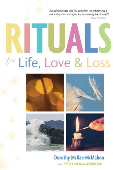 Rituals For Life, Love, And Loss