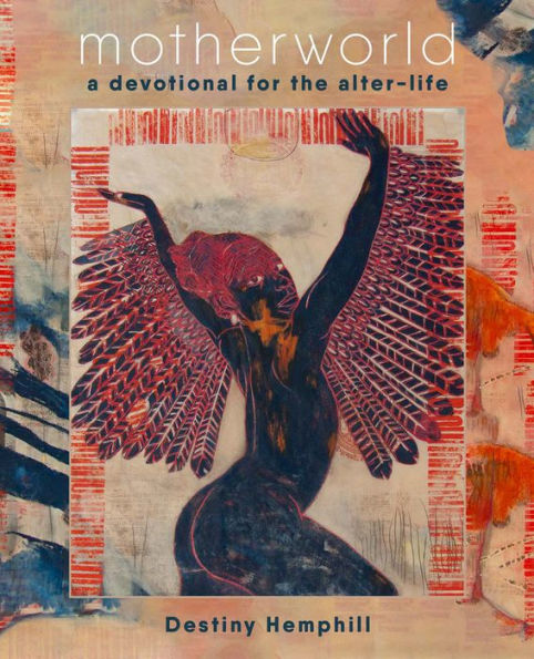 Motherworld: A Devotional For The Alter-Life