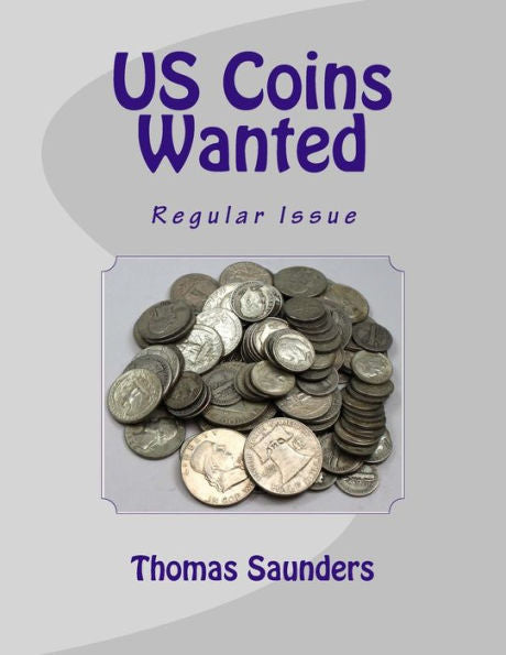 Us Coins Wanted: Regular Issue