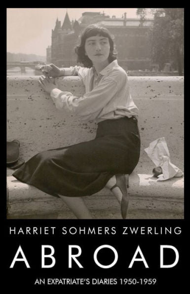 Abroad: An Expatriate’S Diaries 1950-1959