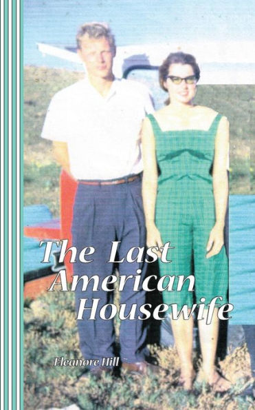 The Last American Housewife: Pieces Of A Marriage