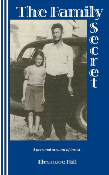 The Family Secret: A Personal Account Of Incest