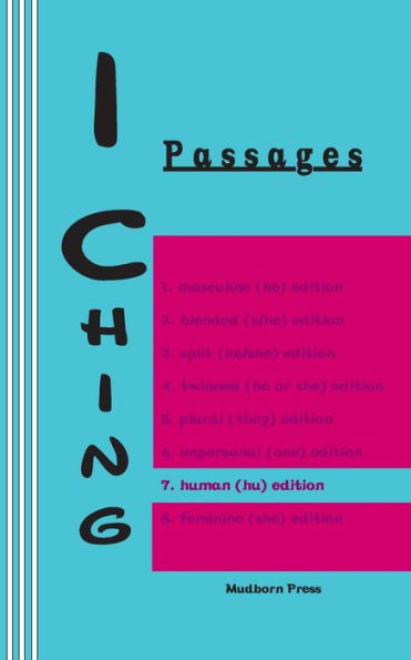 I Ching: Passages 7. Human (Hu) Edition (I Ching Gender Series)
