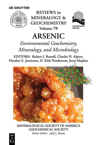 Arsenic: Environmental Geochemistry, Mineralogy, And Microbiology (Reviews In Mineralogy & Geochemistry, 79)
