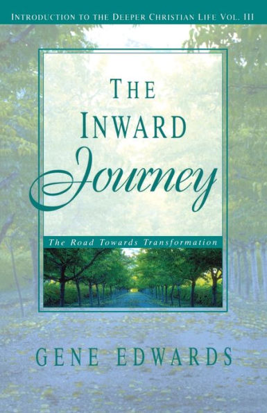 The Inward Journey (Introduction To The Deeper Christian Life)