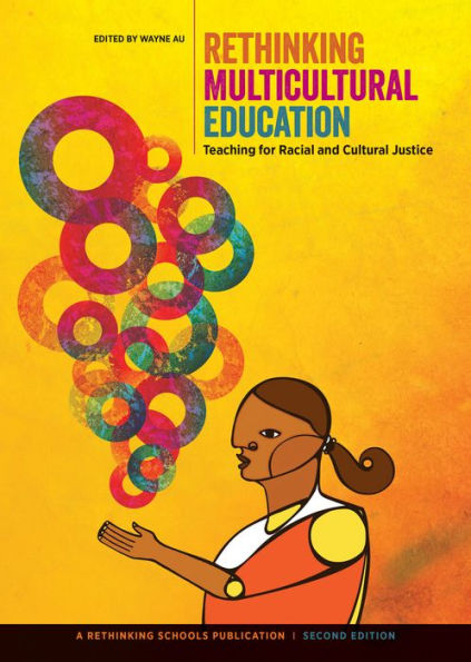 Rethinking Multicultural Education: Teaching For Racial And Cultural Justice