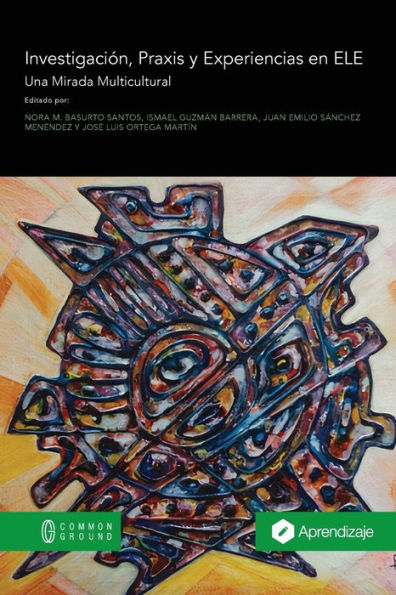 Sobre Investigación, Praxis Y Experiencias En Ele: Una Mirada Multicultural (Spanish Edition)