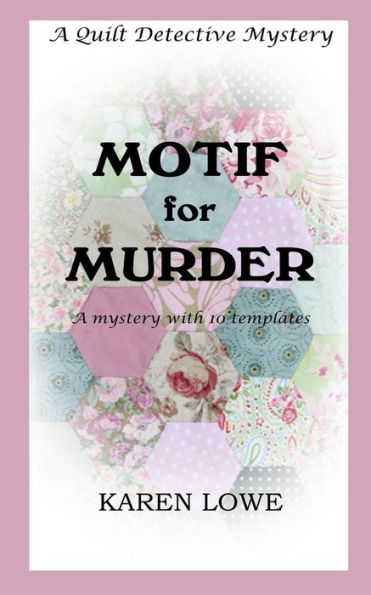 Motif For Murder (The Quilt Detective)