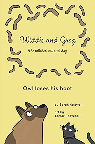 Widdle And Grog: Owl Loses His Hoot (Widdle And Grog, The Witches' Cat And Dog)