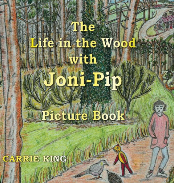 The Life In The Wood With Joni-Pip Picture Book