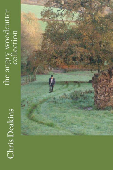 The Angry Woodcutter Collection