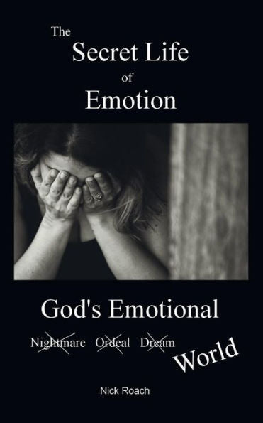 The Secret Life Of Emotion: God's Emotional World