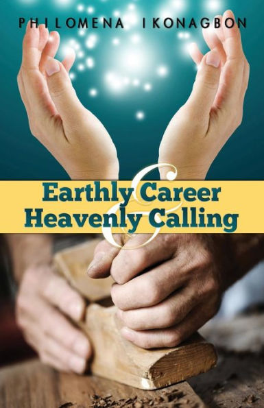 Earthly Career And Heavenly Calling