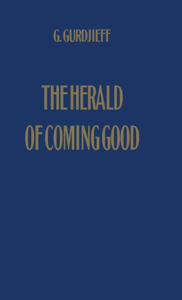 The Herald Of Coming Good: First Appeal To Contemporary Humanity