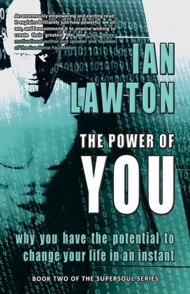 The Power Of You (Why You Have The Potential To Change Your Life In An Instant)
