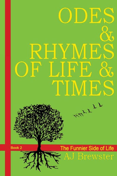 Odes & Rhymes Of Life & Times Book 2: The Funnier Side Of Life