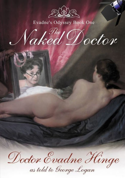 The Naked Doctor: Evadne'S Odyssey Book One